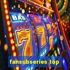 fansubseries top